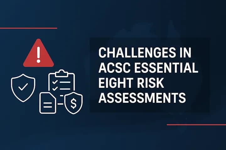 Common Challenges in ACSC Essential Eight for Australian SaaS Companies