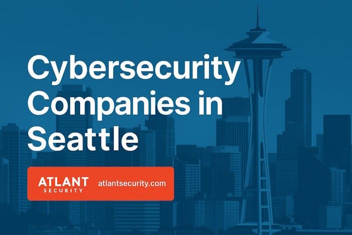 Cybersecurity Companies in Seattle: The 2026 Blueprint for Building Trust, Resilience, and Growth in the Cloud Capital