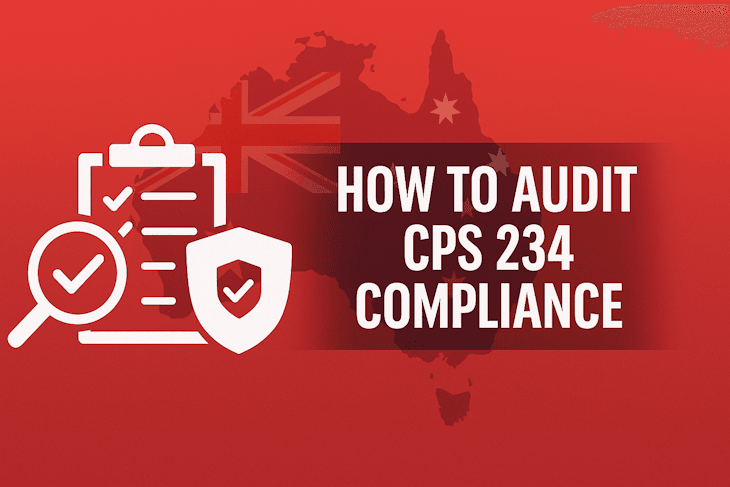 How to Audit CPS 234 Compliance in Australia