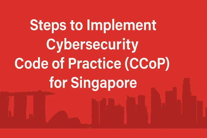 Steps to Implement Cybersecurity Code of Practice (CCoP) for Singapore SaaS Companies: Pure Profit