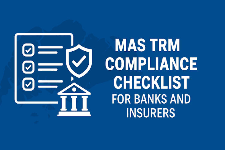 MAS TRM Compliance Checklist for Banks and Insurers