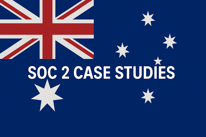 SOC 2 Case Studies: Success Stories for Australian Businesses to Win Big