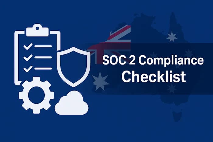 SOC 2 Compliance Checklist for Australian Companies