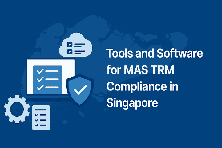 Top Tools and Software for MAS TRM Compliance in Singapore