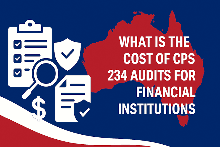 What is the Cost of CPS 234 Audits for Financial Institutions