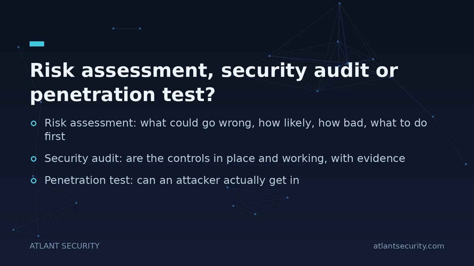 Risk assessment versus security audit versus penetration test