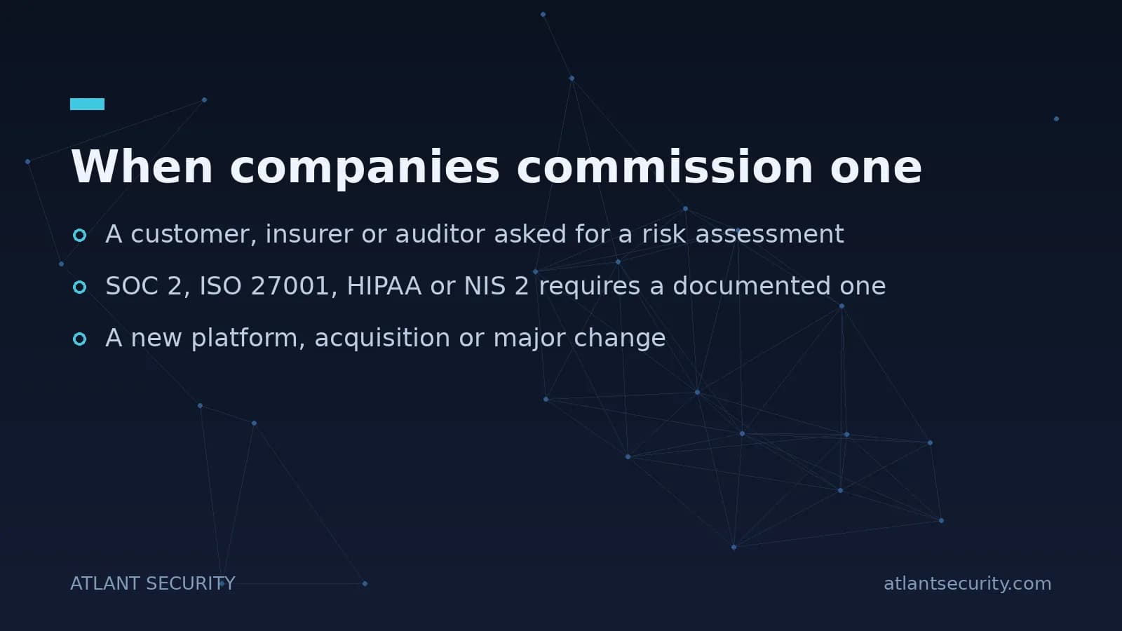 When companies commission a cybersecurity risk assessment: customer, insurer, auditor, framework, change or incident