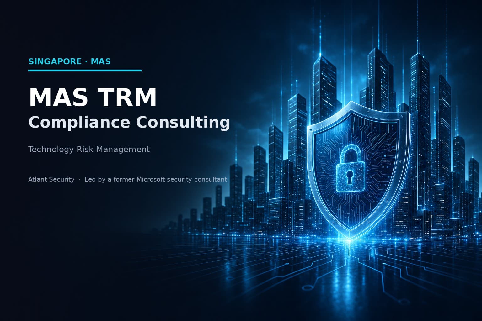 MAS TRM compliance consulting company helping Singapore financial institutions reach audit-ready alignment
