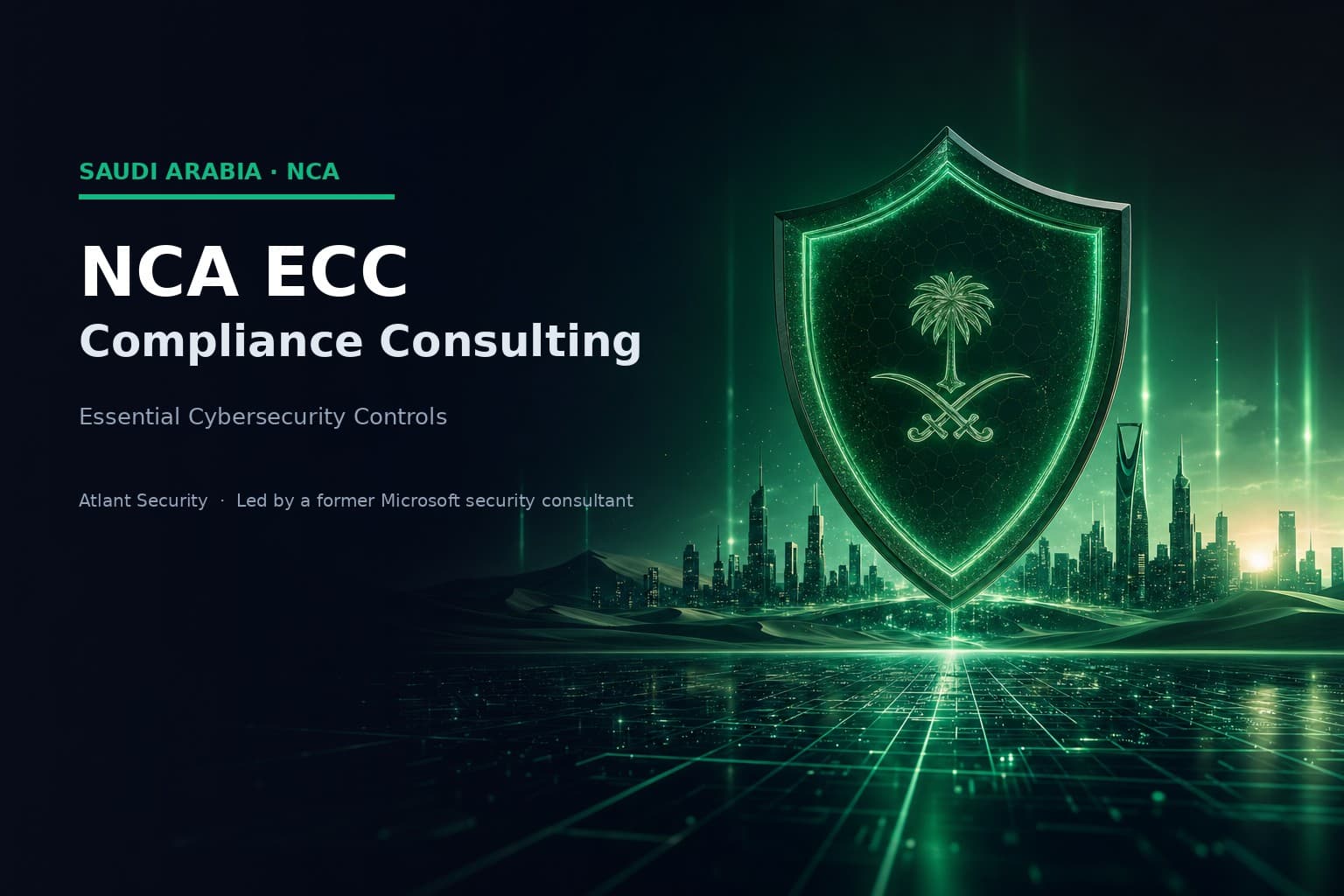 NCA ECC compliance consulting company helping Saudi Arabia organizations implement the Essential Cybersecurity Controls