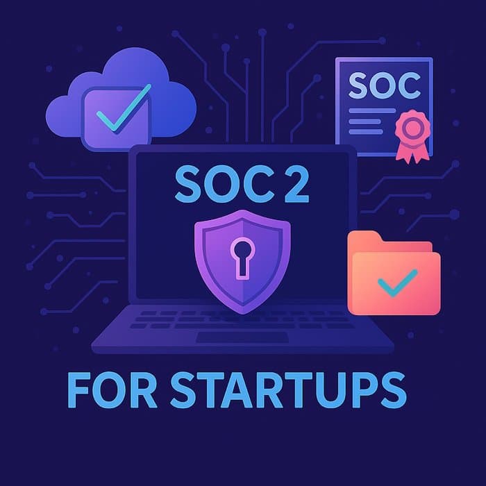 SOC 2 compliance for startups - security certification and cloud protection