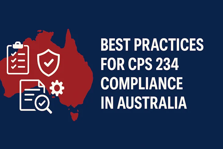 Best Practices for CPS 234 Compliance in Australia