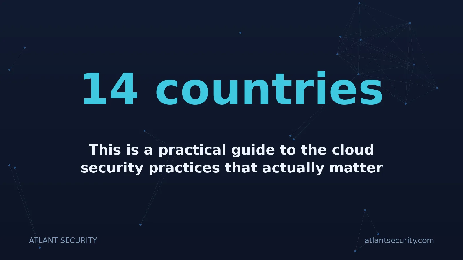 14 countries: This is a practical guide to the cloud security practices that actually matter