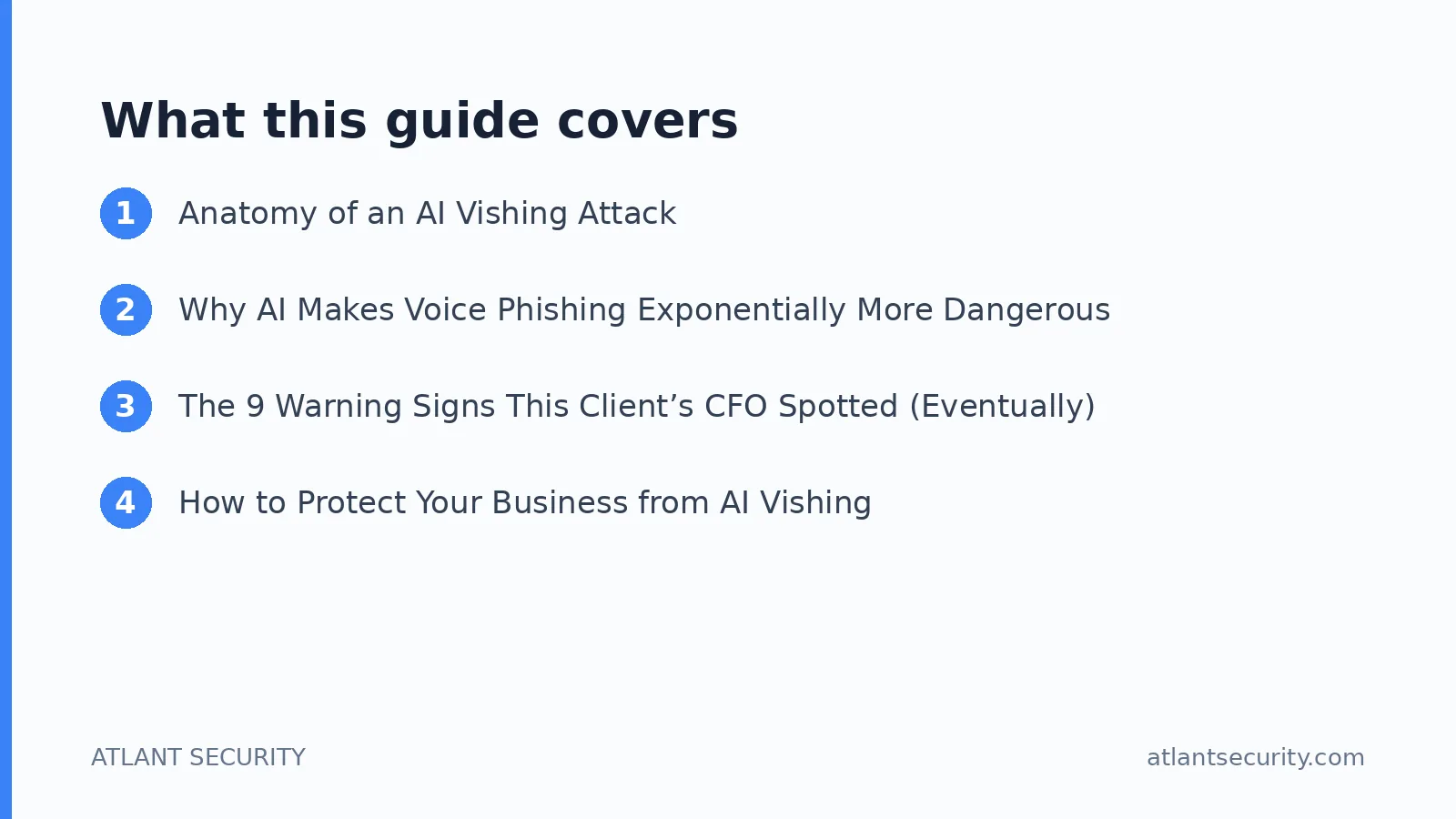 What this guide covers: Anatomy of an AI Vishing Attack, Why AI Makes Voice Phishing Exponentially More Dangerous, The 9 Warning Signs