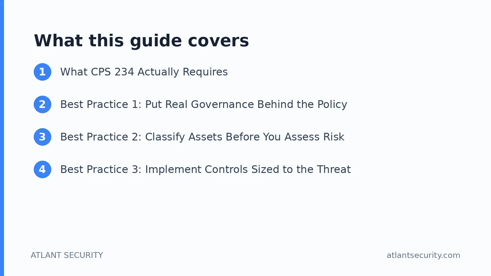 What this guide covers: What CPS 234 Actually Requires, Best Practice 1: Put Real Governance Behind the Policy, Best Practice 2: Class