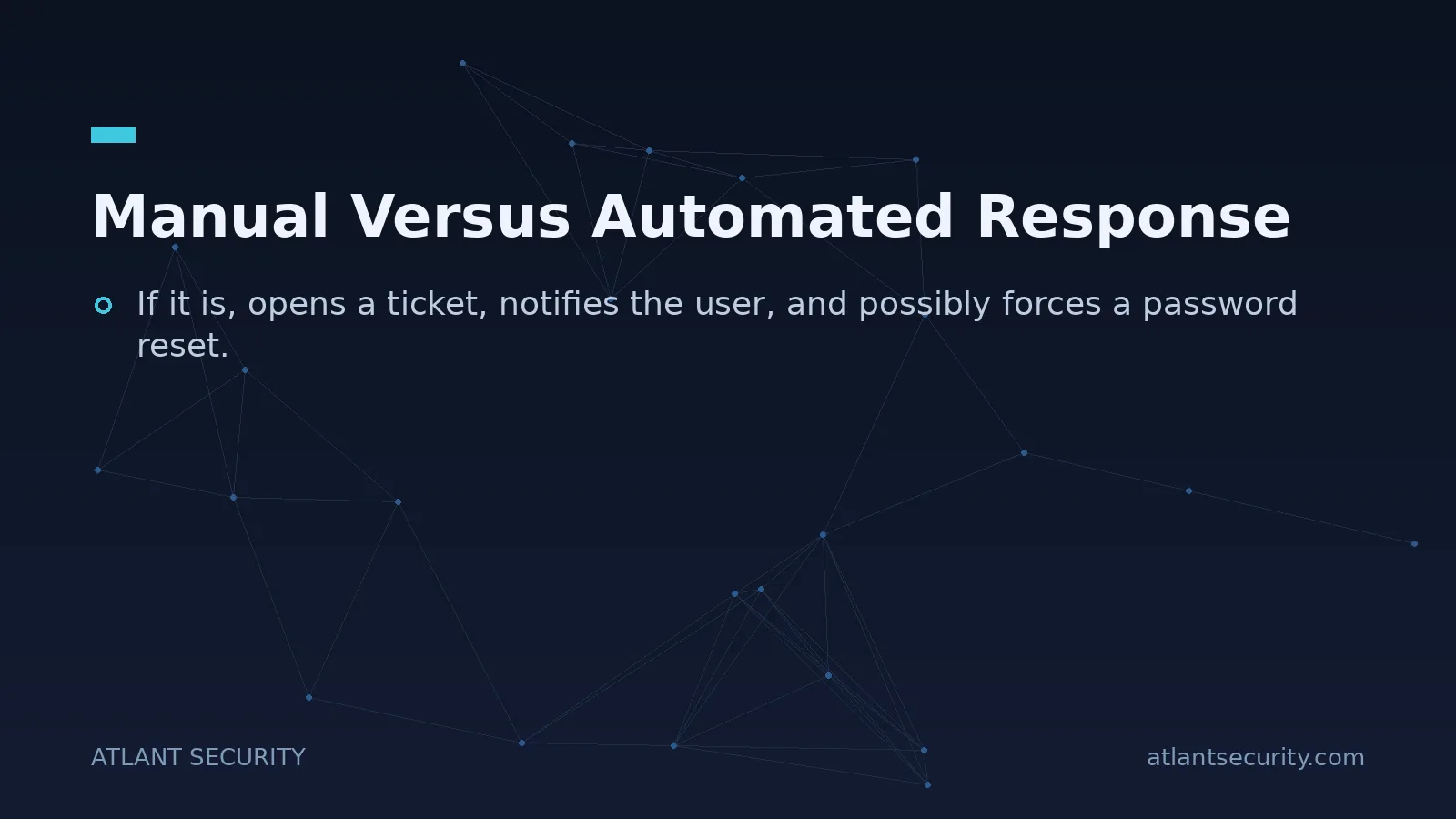 Manual Versus Automated Response - key points