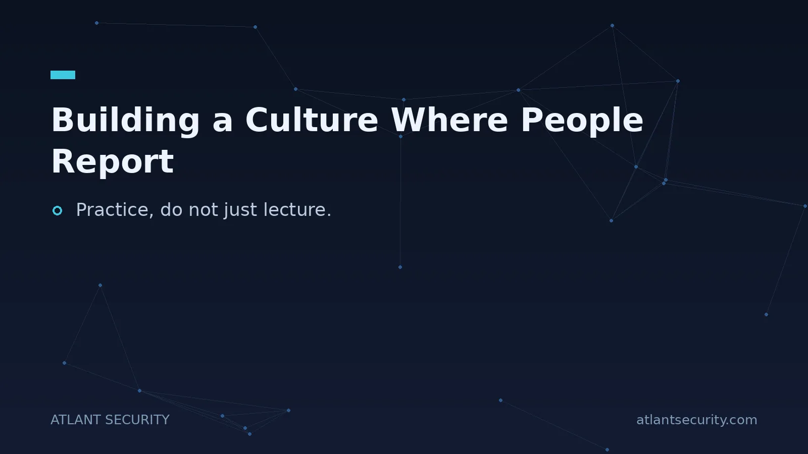 Building a Culture Where People Report - key points