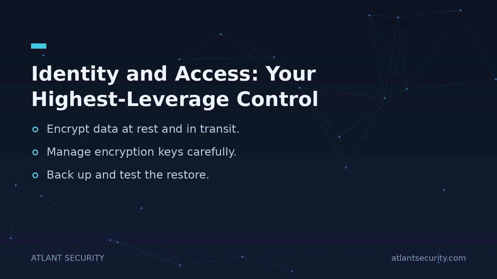 Identity and Access: Your Highest-Leverage Control - key points