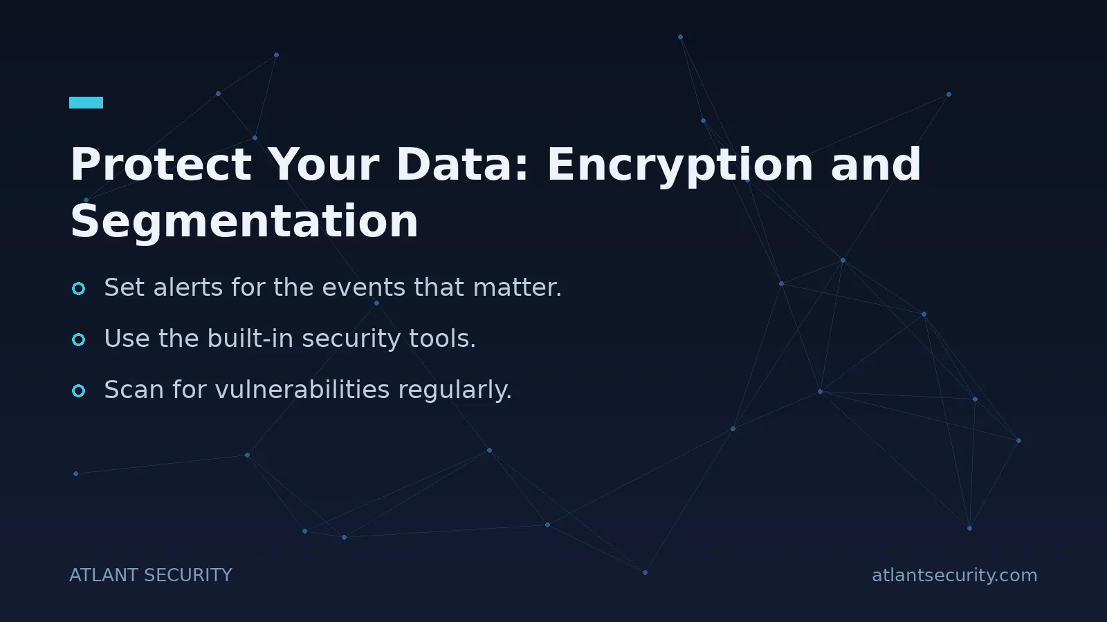 Protect Your Data: Encryption and Segmentation - key points