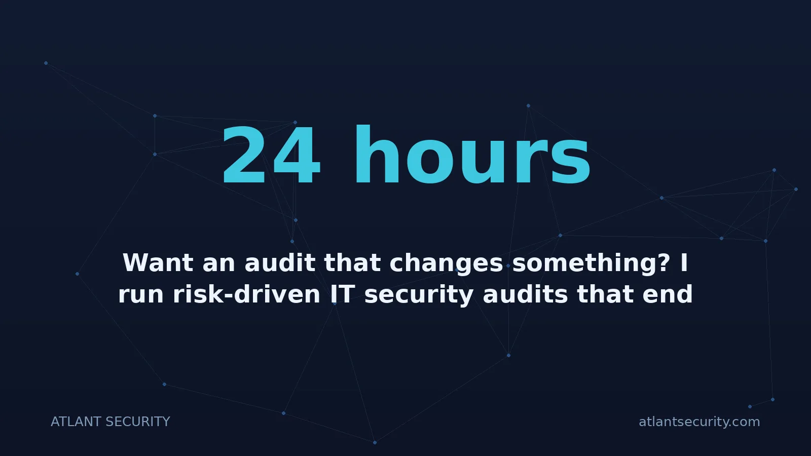 24 hours: Want an audit that changes something? I run risk-driven IT security audits that end with a short, pr