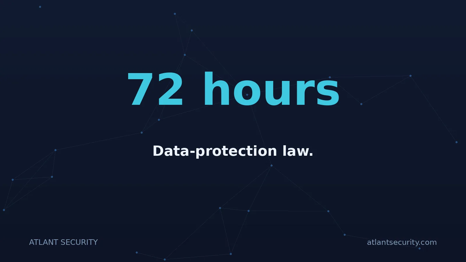 72 hours: Data-protection law.