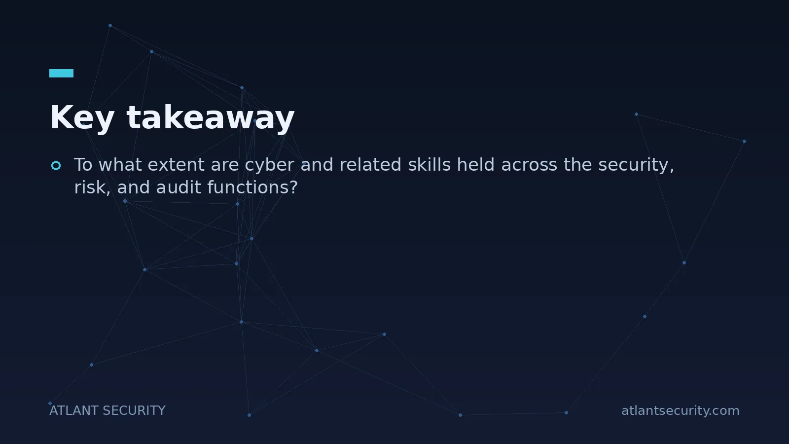 Key takeaway: To what extent are cyber and related skills held across the security, risk