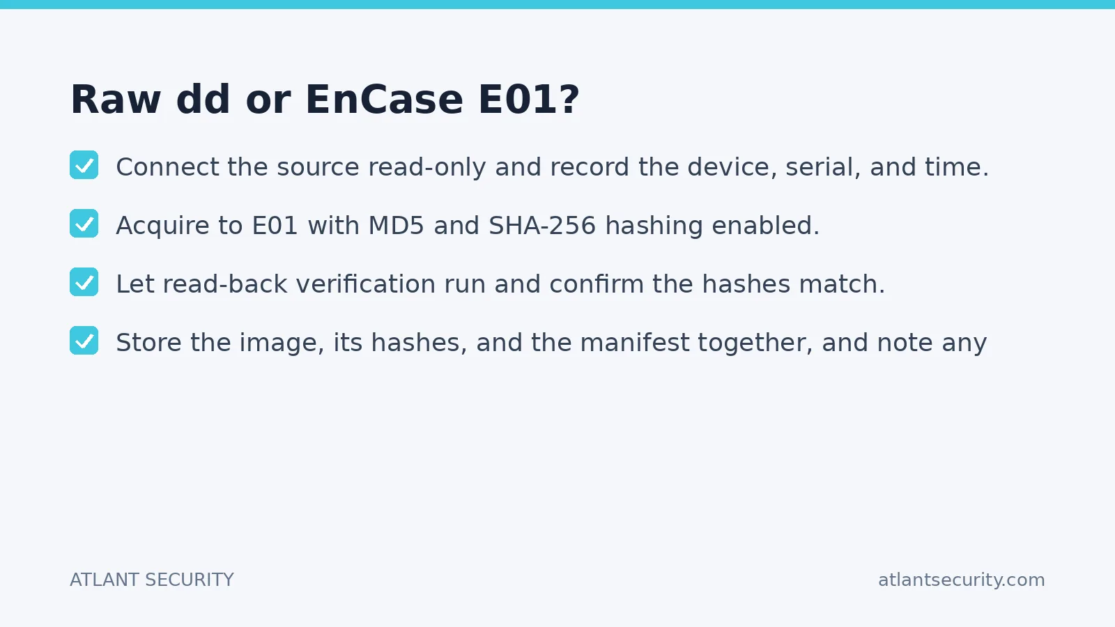 Checklist: Raw dd or EnCase E01?