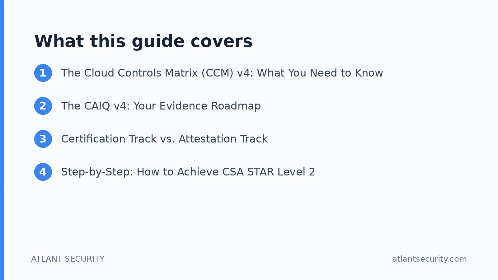 What this guide covers: The Cloud Controls Matrix (CCM) v4: What You Need to Know, The CAIQ v4: Your Evidence Roadmap, Certification T