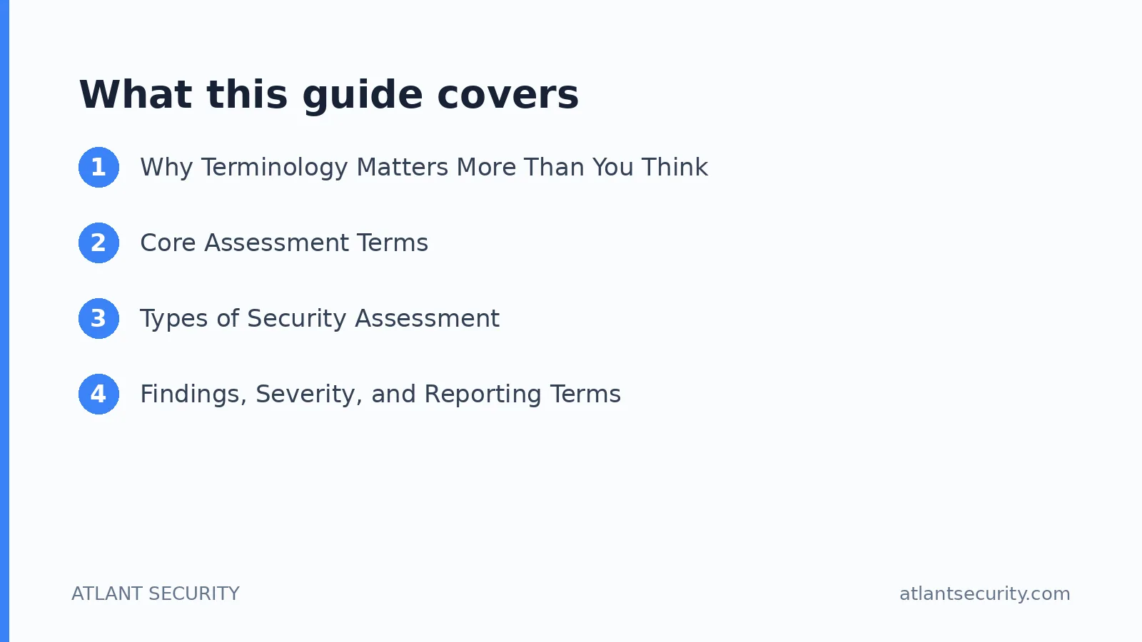 What this guide covers: Why Terminology Matters More Than You Think, Core Assessment Terms, Types of Security Assessment