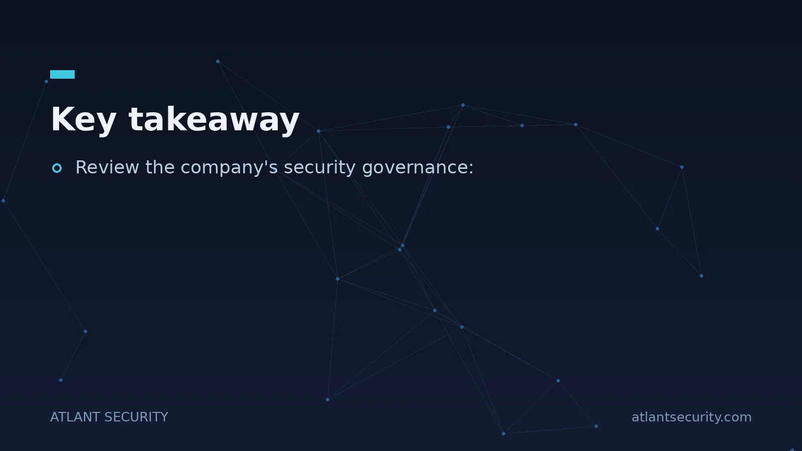 Key takeaway: Review the company's security governance: