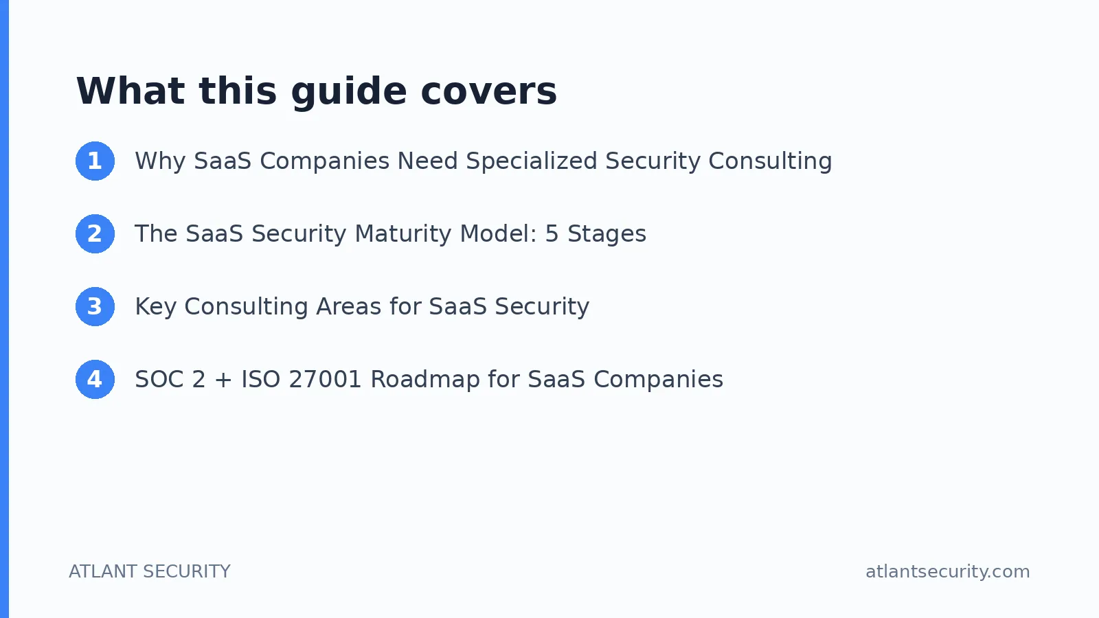What this guide covers: Why SaaS Companies Need Specialized Security Consulting, The SaaS Security Maturity Model: 5 Stages, Key Consu