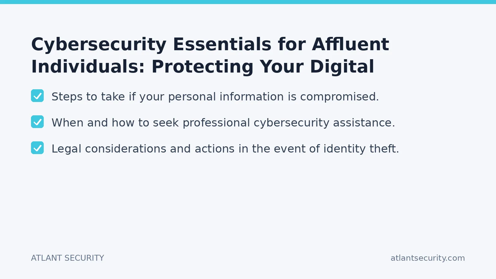 Checklist: Cybersecurity Essentials for Affluent Individuals: Protecting Your Digital Footprint