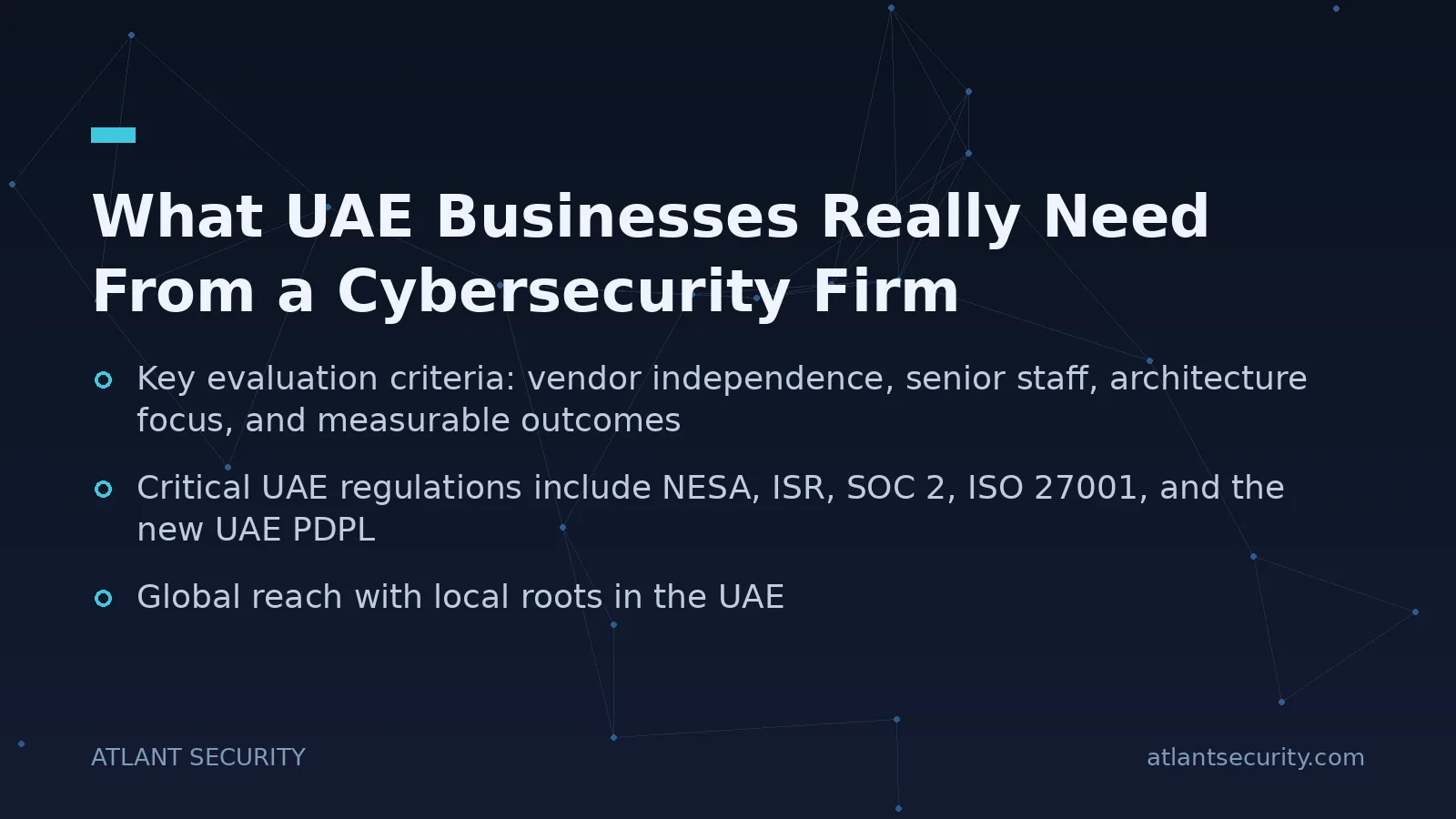 What UAE Businesses Really Need From a Cybersecurity Firm - key points