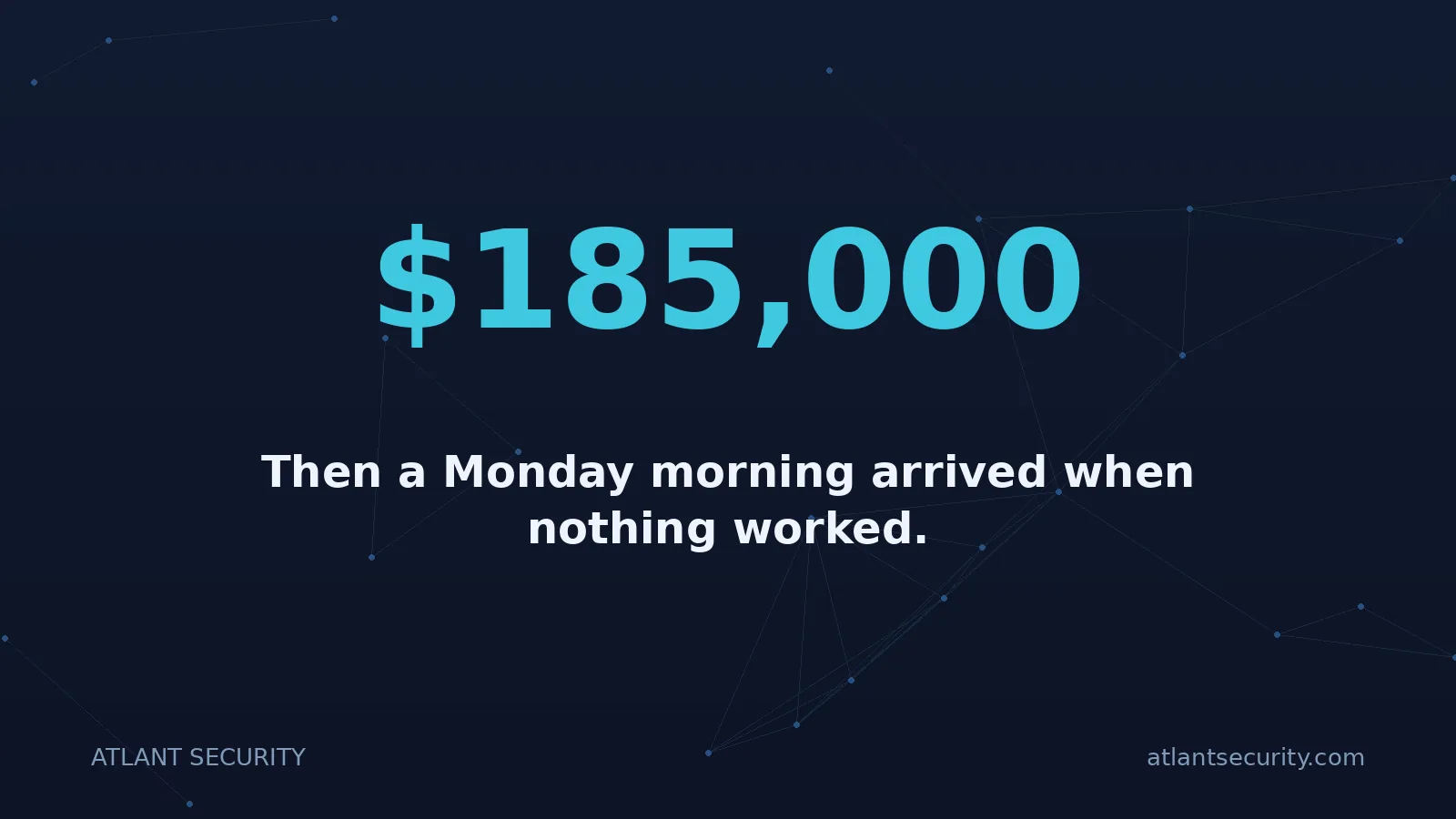 $185,000: Then a Monday morning arrived when nothing worked.