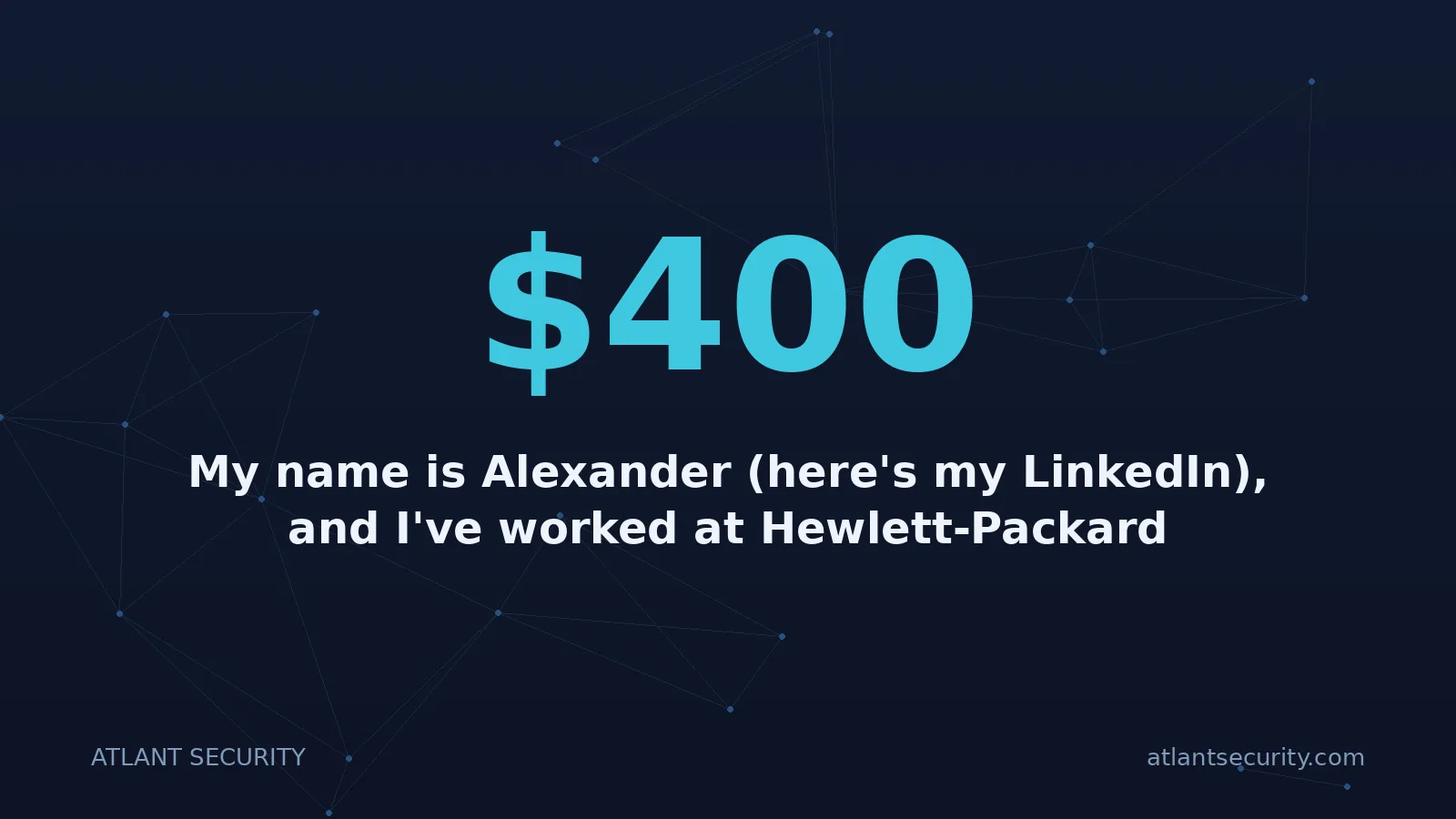$400: My name is Alexander (here's my LinkedIn), and I've worked at Hewlett-Packard