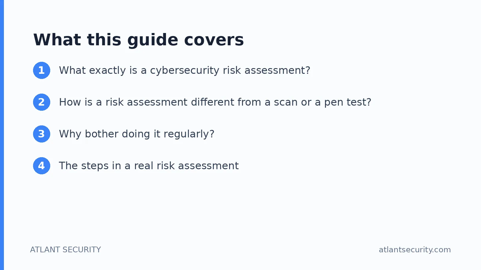 What this guide covers: What exactly is a cybersecurity risk assessment?, How is a risk assessment different from a scan or a pen test