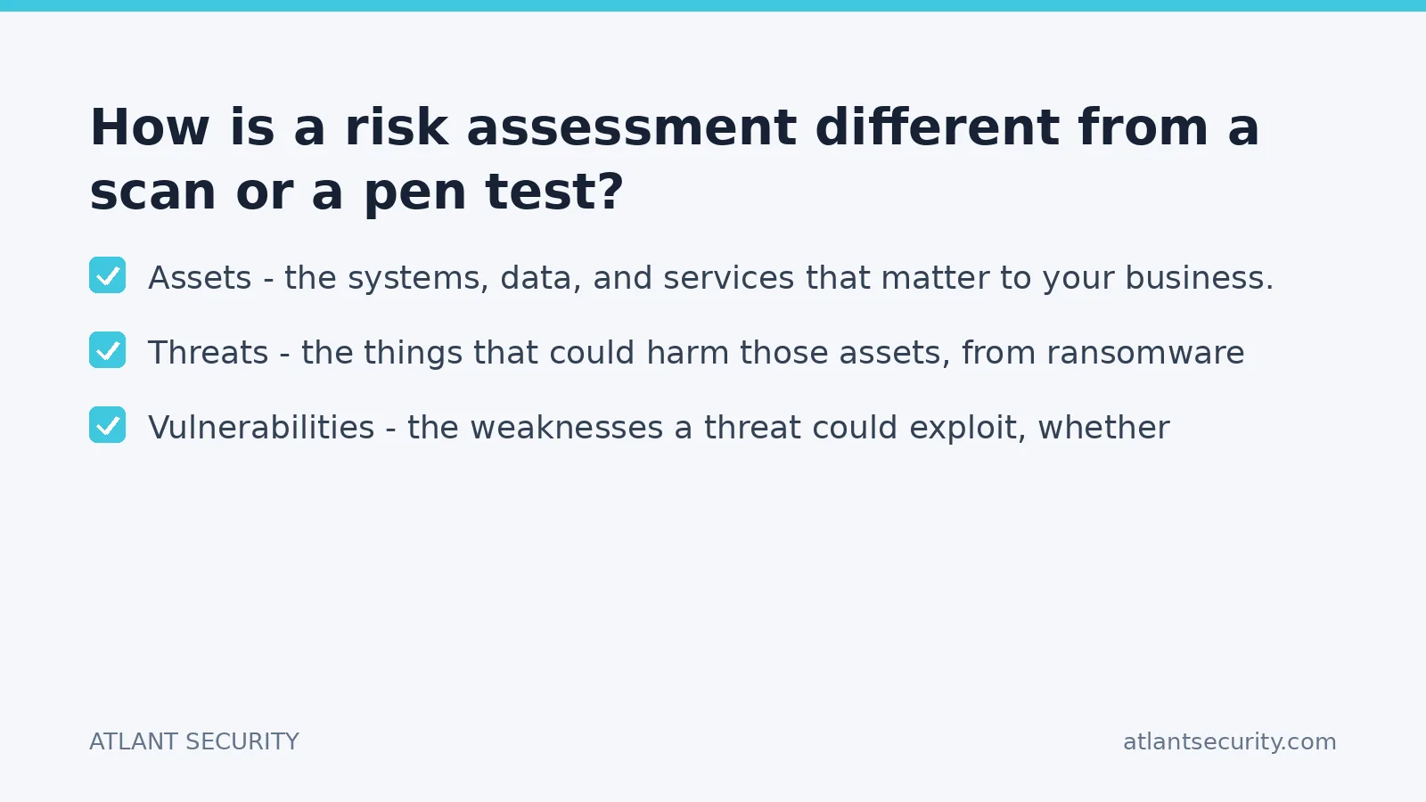 Checklist: How is a risk assessment different from a scan or a pen test?