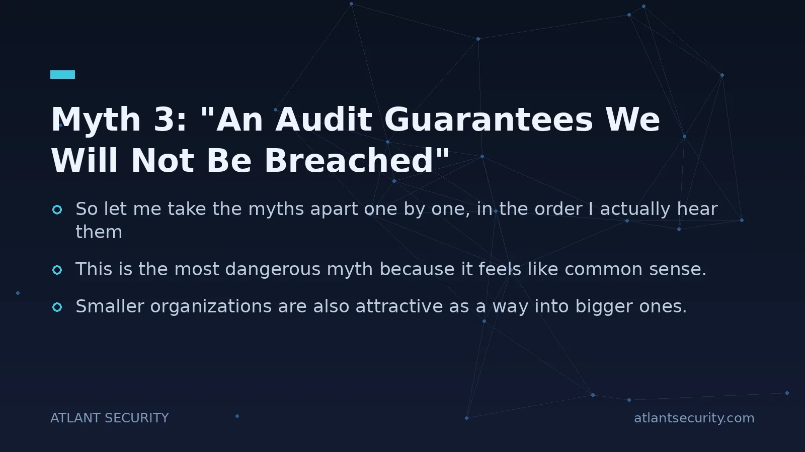 Myth 3: "An Audit Guarantees We Will Not Be Breached" - key points