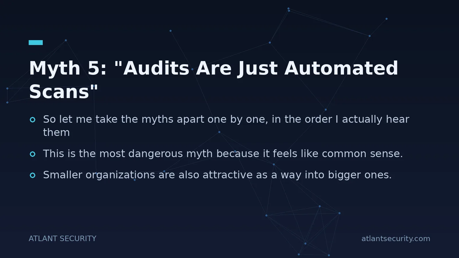 Myth 5: "Audits Are Just Automated Scans" - key points