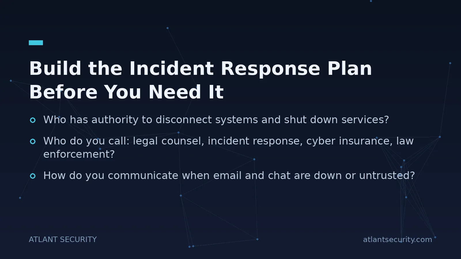 Build the Incident Response Plan Before You Need It - key points