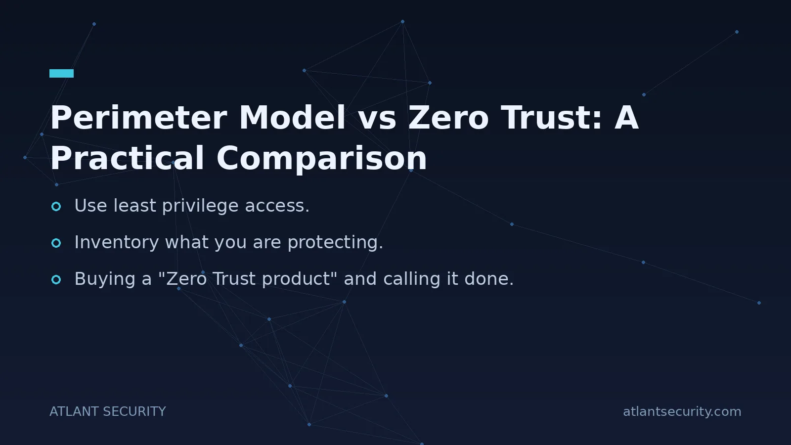 Perimeter Model vs Zero Trust: A Practical Comparison - key points