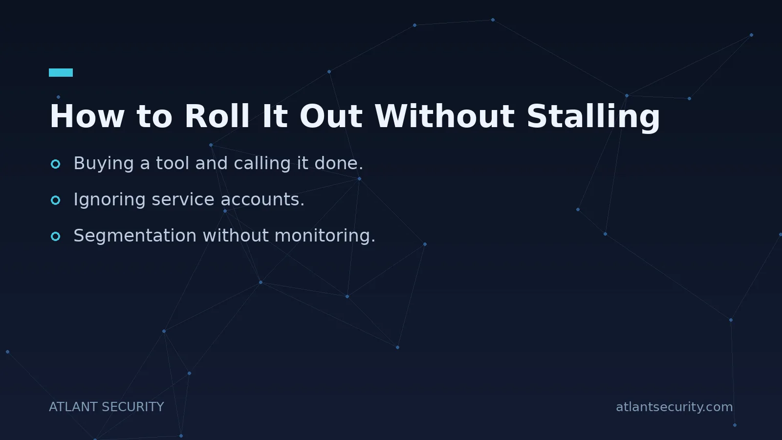 How to Roll It Out Without Stalling - key points