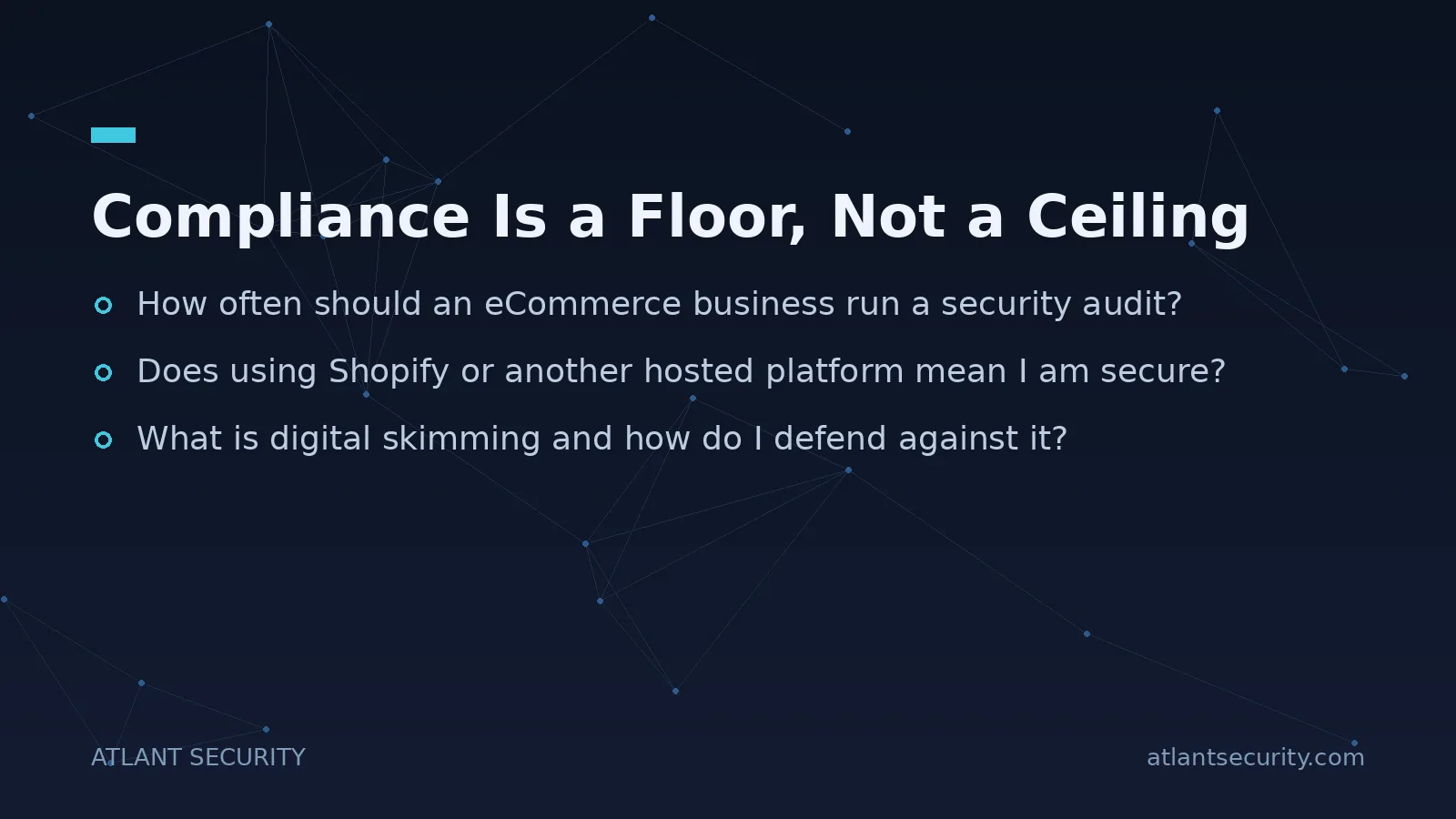 Compliance Is a Floor, Not a Ceiling - key points