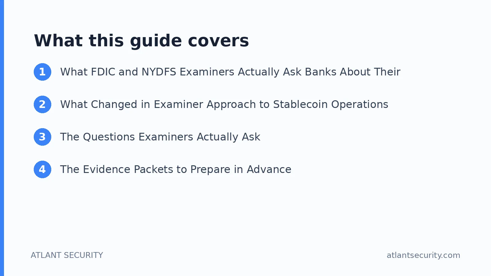 What this guide covers: What FDIC and NYDFS Examiners Actually Ask Banks About Their Stablecoin Operations, What Changed in Examiner A