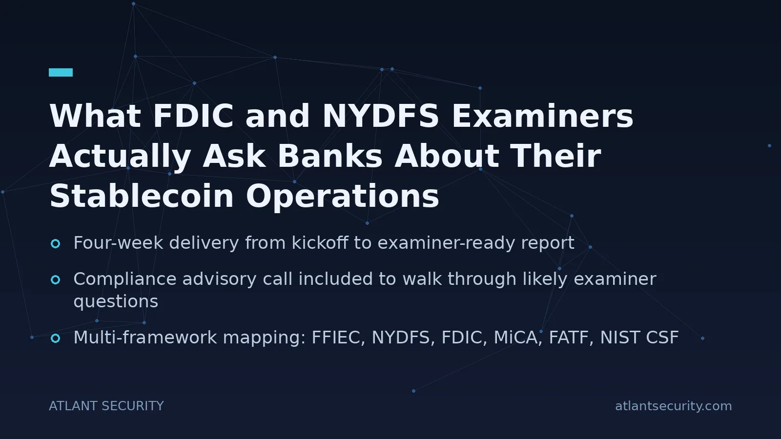 What FDIC and NYDFS Examiners Actually Ask Banks About Their Stablecoin Operations - key points