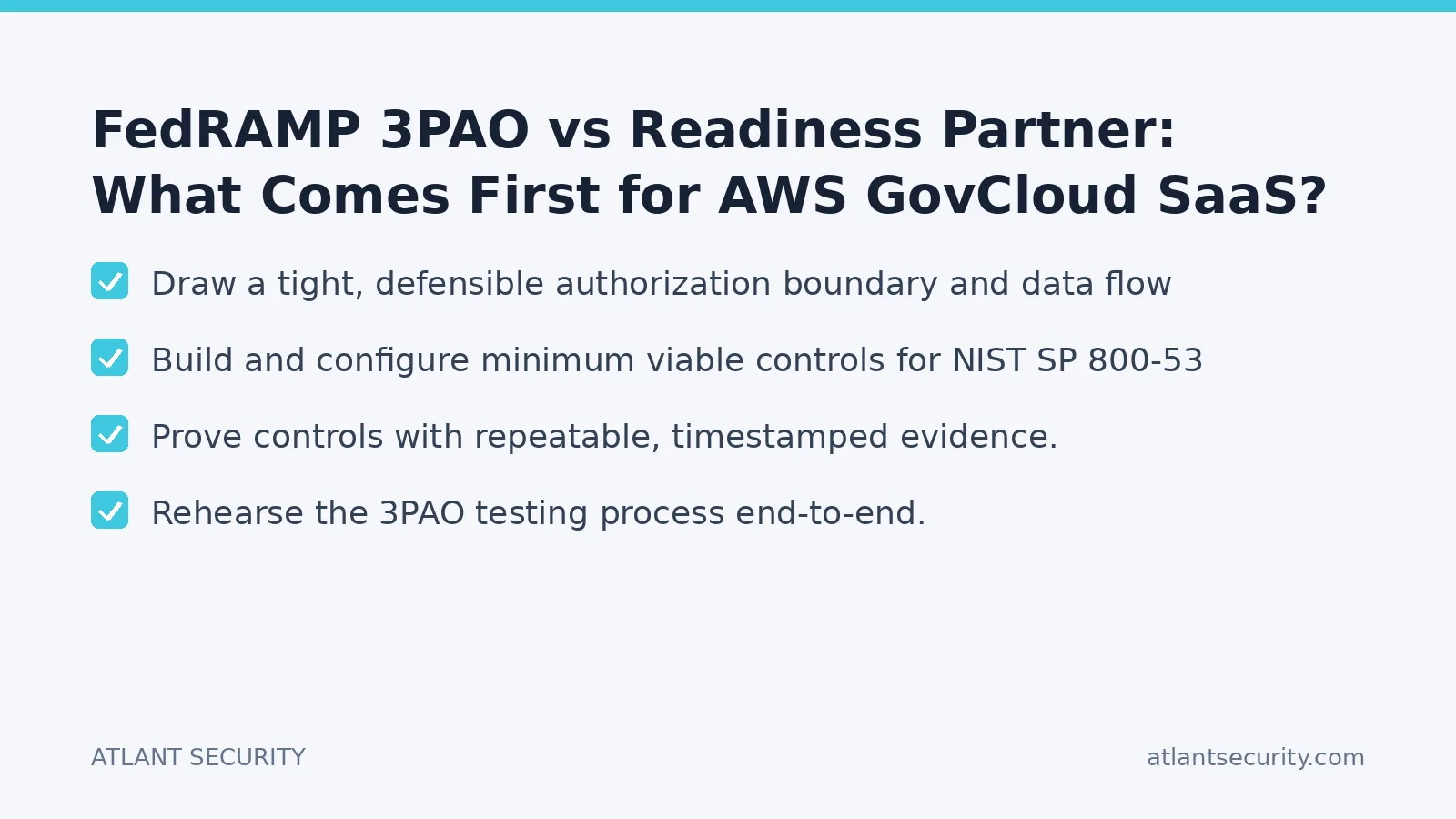 Checklist: FedRAMP 3PAO vs Readiness Partner: What Comes First for AWS GovCloud SaaS?