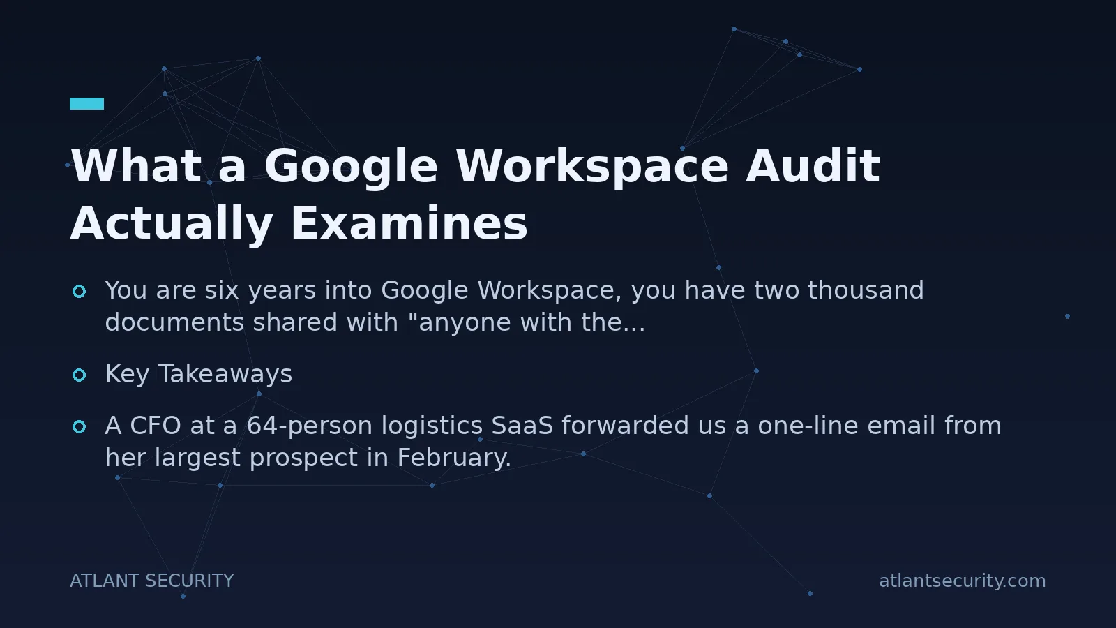 What a Google Workspace Audit Actually Examines - key points