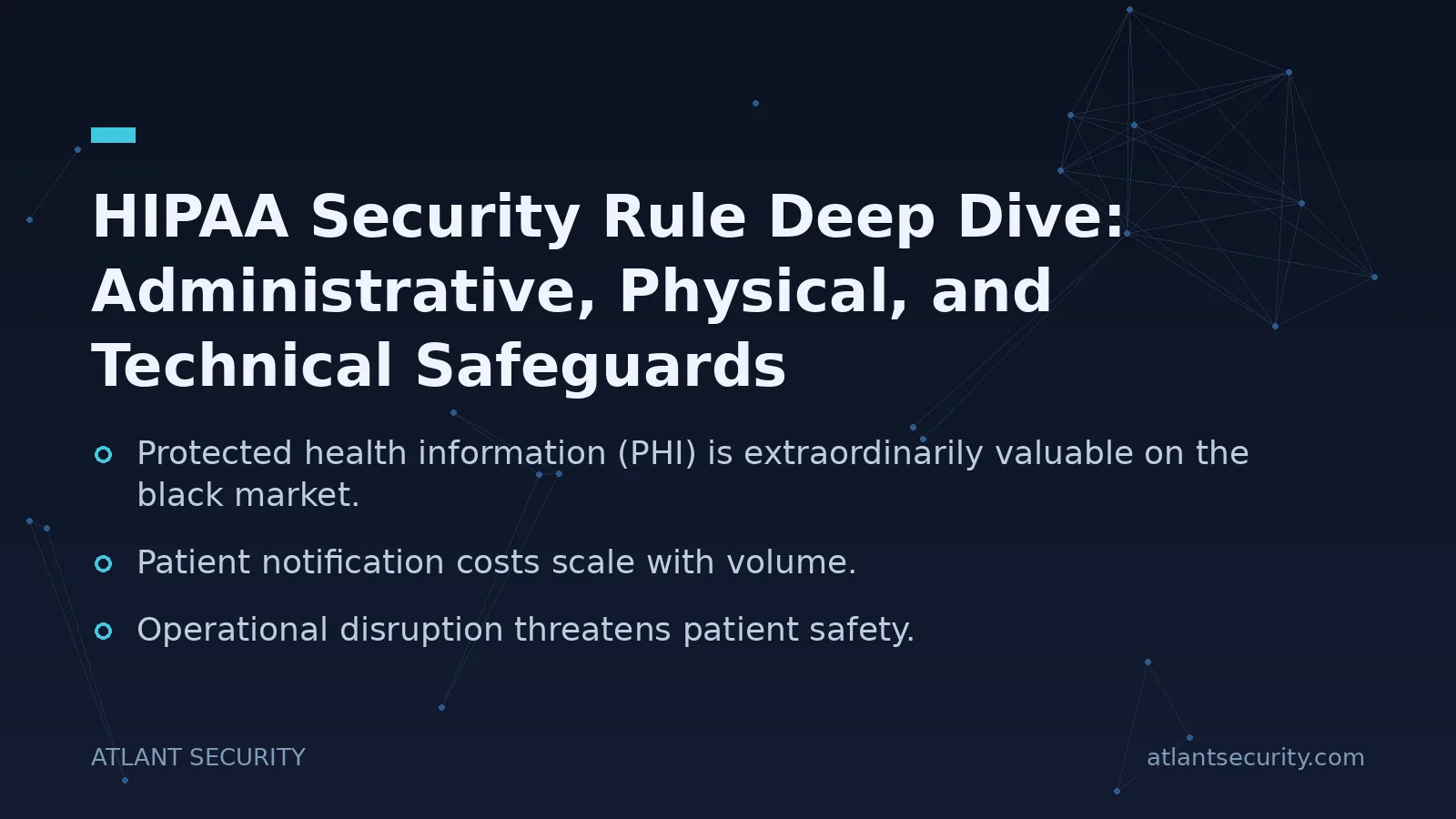 HIPAA Security Rule Deep Dive: Administrative, Physical, and Technical Safeguards - key points