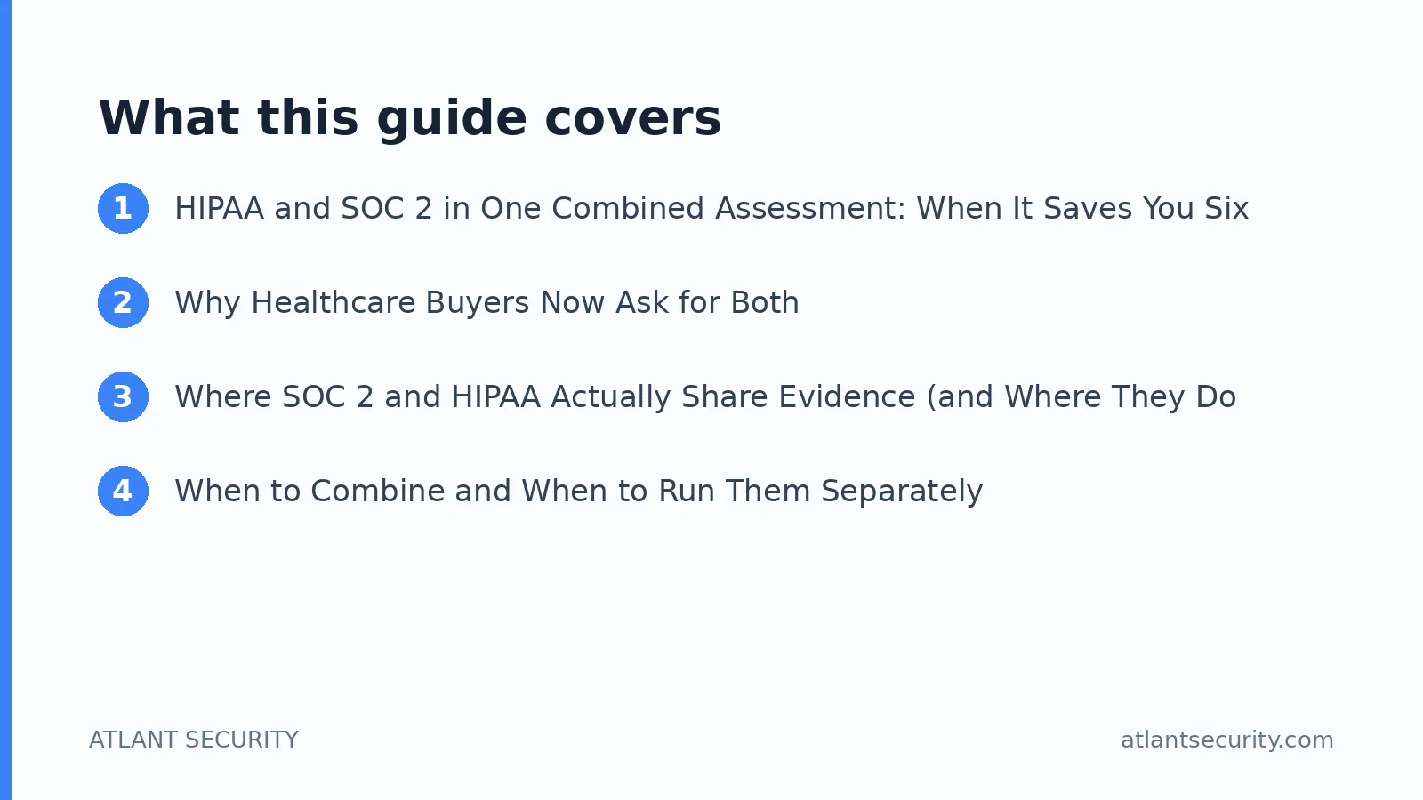 What this guide covers: HIPAA and SOC 2 in One Combined Assessment: When It Saves You Six Months and When It Wastes Six Figures, Why H