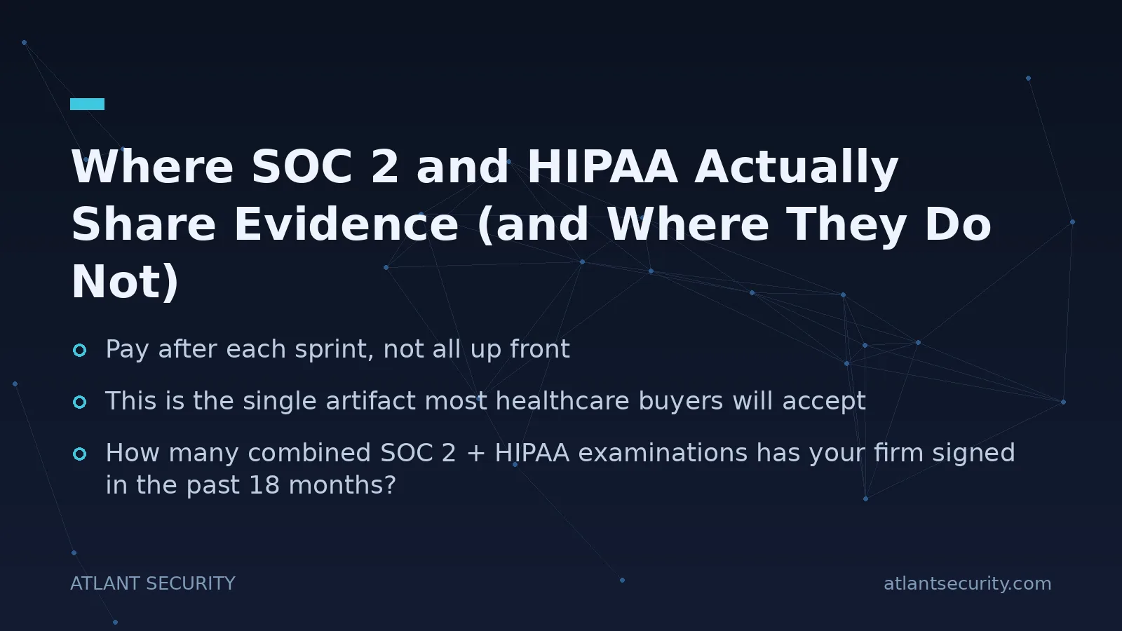 Where SOC 2 and HIPAA Actually Share Evidence (and Where They Do Not) - key points