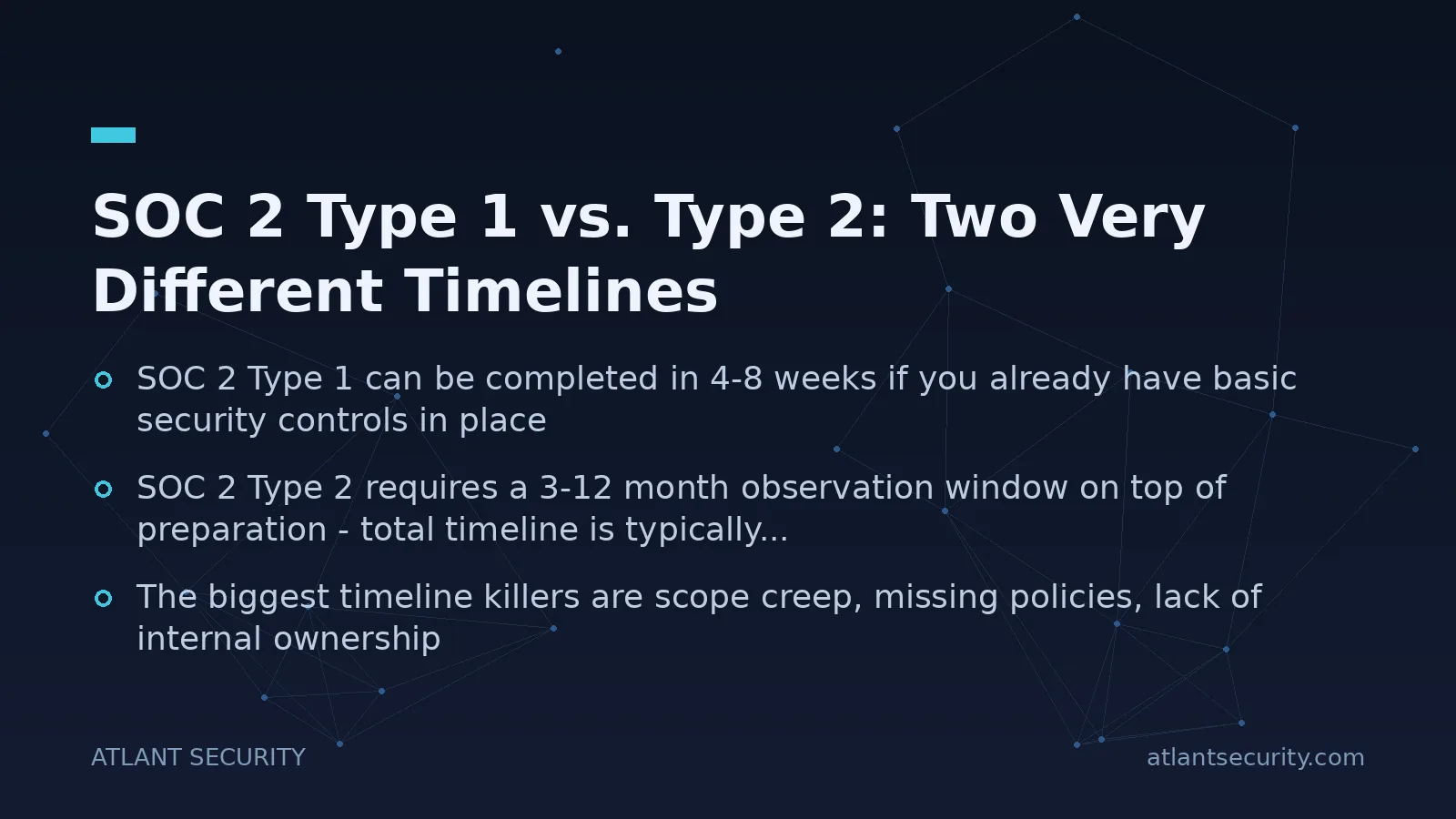 SOC 2 Type 1 vs. Type 2: Two Very Different Timelines - key points